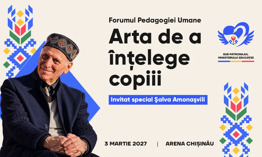 „Arta de a înțelege copiii” Forumul de Pedagogie Umană